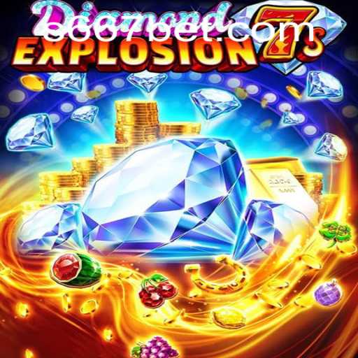 Discover the Thrills of DiamondExplosion7s with 667bet