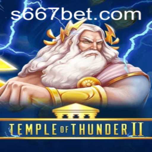 Exploring TempleofThunderII: An Epic Journey with 667bet